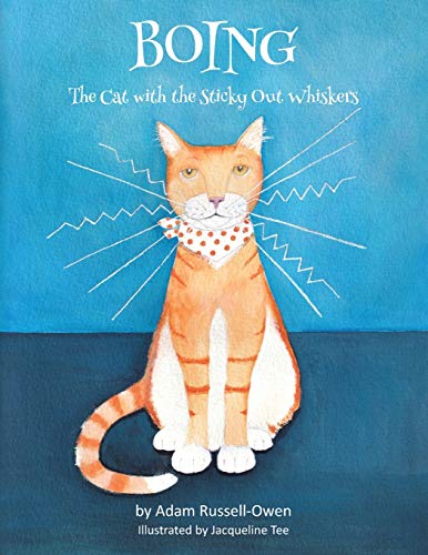 Stock image for Boing: The Cat with the Sticky Out Whiskers for sale by Book Deals