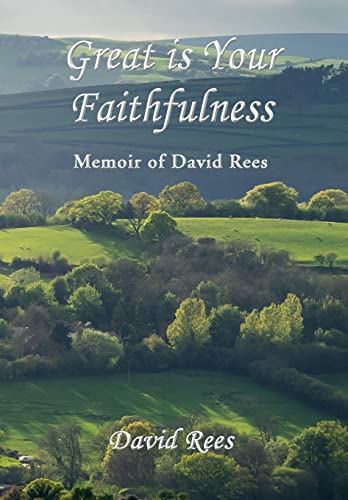 Imagen de archivo de Great is Your Faithfulness: Memoir of David Rees a la venta por WorldofBooks