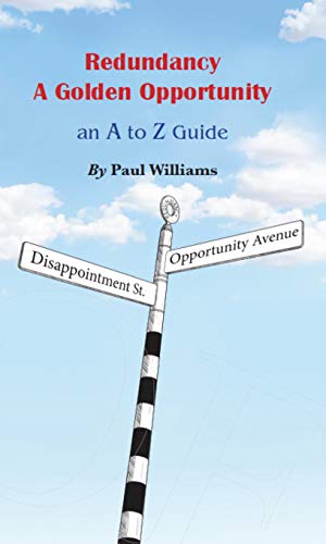 Stock image for Redundancy - A Golden Opportunity: An A to Z Guide for sale by GF Books, Inc.