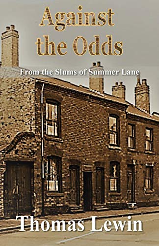 Stock image for Against the Odds: From the Slums of Summer Lane for sale by WorldofBooks