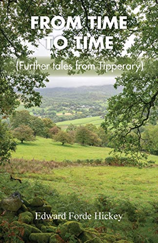 Stock image for From Time to Time: Further Tales from Tipperary for sale by ThriftBooks-Dallas