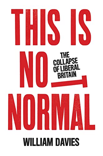 Beispielbild fr This is Not Normal: The Collapse of Liberal Britain zum Verkauf von SecondSale
