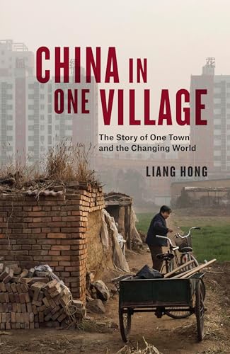 Beispielbild fr China in One Village : The Story of One Town and the Changing World zum Verkauf von Better World Books