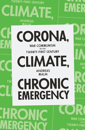 Stock image for Corona, Climate, Chronic Emergency: War Communism in the Twenty-First Century for sale by Giant Giant