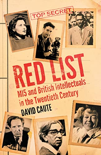 Stock image for Red List: MI5 and British Intellectuals in the Twentieth Century for sale by Big River Books