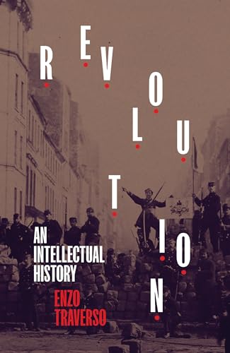 9781839763335: Revolution: An Intellectual History