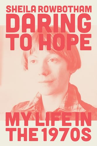 Stock image for Daring to Hope: My Life in the 1970s for sale by ThriftBooks-Dallas