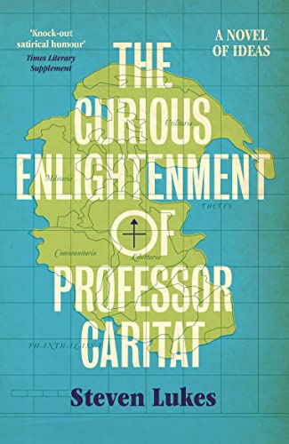 Beispielbild fr The Curious Enlightenment of Professor Caritat: A Novel of Ideas zum Verkauf von Bellwetherbooks