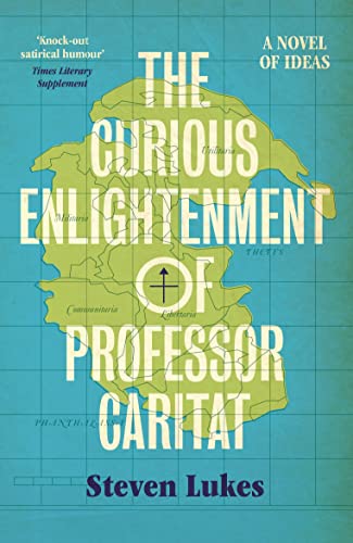 Stock image for The Curious Enlightenment of Professor Caritat: A Novel of Ideas for sale by Bellwetherbooks