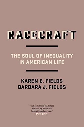 Stock image for Racecraft: The Soul of Inequality in American Life for sale by GF Books, Inc.