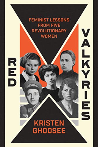 Beispielbild fr Red Valkyries: Feminist Lessons From Five Revolutionary Women zum Verkauf von SecondSale