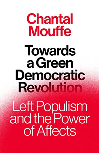 9781839767500: Towards a Green Democratic Revolution: Left Populism and the Power of Affects