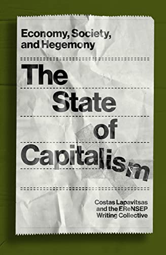 9781839767845: The State of Capitalism: Economy, Society, and Hegemony