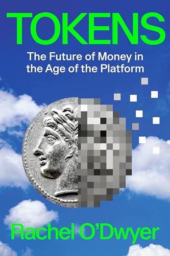 Stock image for Tokens: The Future of Money in the Age of the Platform for sale by SecondSale