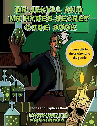 Beispielbild fr Codes and Ciphers Book (Dr Jekyll and Mr Hyde's Secret Code Book): Help Dr Jekyll find the antidote. Using the map supplied solve the cryptic clues, o zum Verkauf von Buchpark