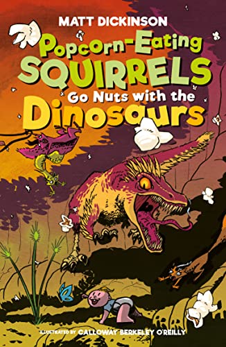 Stock image for Popcorn-Eating Squirrels Go Nuts with the Dinosaurs: 3 for sale by WorldofBooks