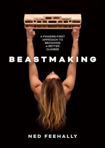 9781839810091: Beastmaking: A Fingers-first Approach to Becoming a Better Climber
