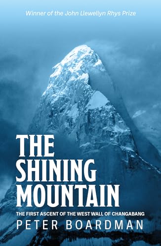 9781839810534: The Shining Mountain: The first ascent of the West Wall of Changabang