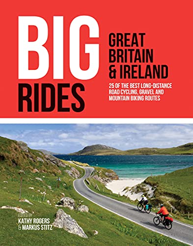 Beispielbild fr Big Rides: Great Britain & Ireland: 25 of the best long-distance road cycling, gravel and mountain biking routes zum Verkauf von WorldofBooks