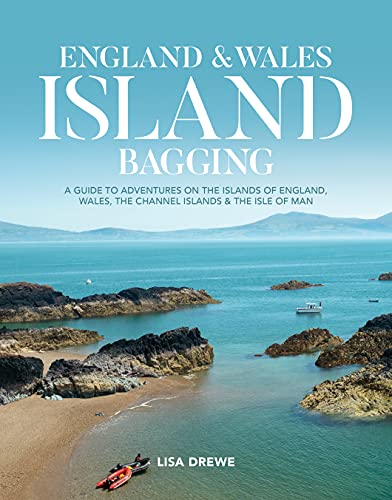 Stock image for England & Wales Island Bagging: A guide to adventures on the islands of England, Wales, the Channel Islands & the Isle of Man for sale by WorldofBooks
