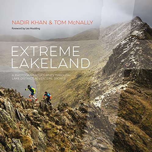 Stock image for Extreme Lakeland: A photographic journey through Lake District adventure sports for sale by WorldofBooks