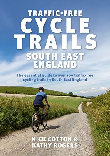 9781839811647: Traffic-Free Cycle Trails South East England: The essential guide to over 100 traffic-free cycling trails in South East England: 2