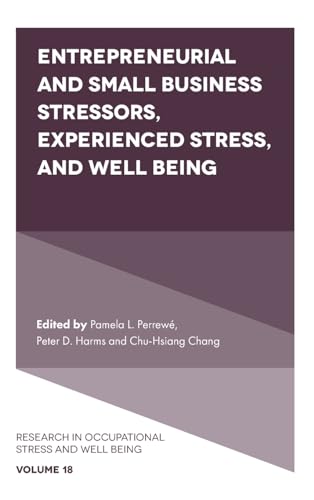 Imagen de archivo de Entrepreneurial and Small Business Stressors, Experienced Stress, and Well Being (Research in Occupational Stress and Well Being: 18 a la venta por Marches Books
