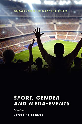 Beispielbild fr Sport, Gender and Mega-Events zum Verkauf von Blackwell's