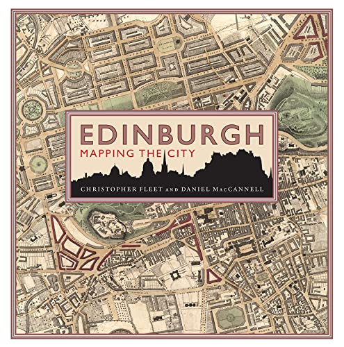 Imagen de archivo de Edinburgh: Mapping the City a la venta por Kennys Bookshop and Art Galleries Ltd.