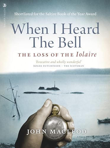 Stock image for When I Heard the Bell : The Loss of the Iolaire for sale by GreatBookPrices