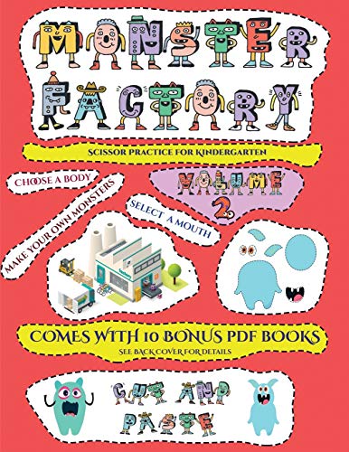 9781839856129: Scissor Practice for Kindergarten (Cut and paste Monster Factory - Volume 2): This book comes with a collection of downloadable PDF books that will ... Books are designed to improve hand-eye coordi