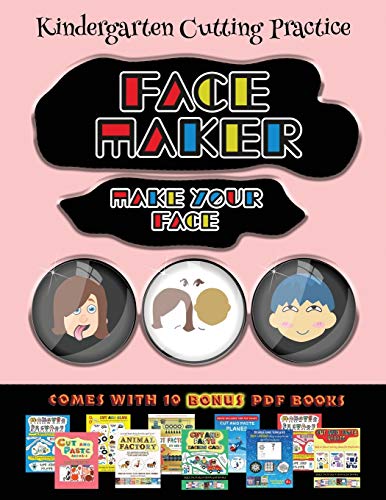 Stock image for Kindergarten Cutting Practice (Face Maker - Cut and Paste): This book comes with a collection of downloadable PDF books that will help your child make for sale by Buchpark