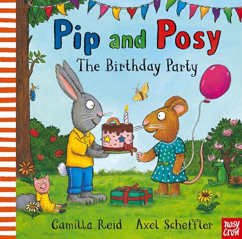 Beispielbild fr Pip and Posy: The Birthday Party zum Verkauf von AwesomeBooks