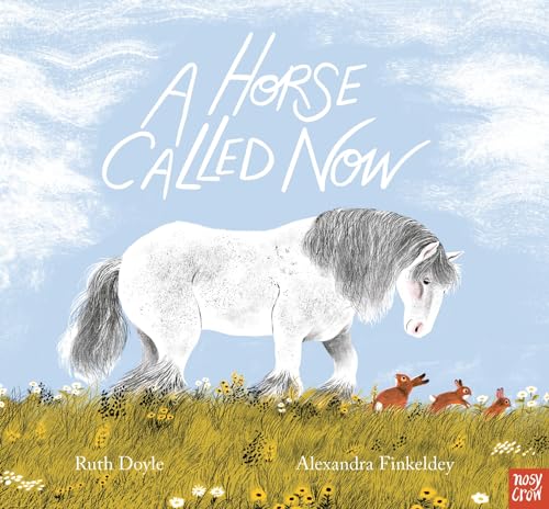 Stock image for A Horse Called Now (Hardcover) for sale by Grand Eagle Retail