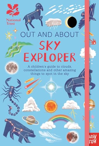 Stock image for National Trust: Out and About Sky Explorer: A Children's Guide to Clouds, Constellations and Other Amazing Things to Spot in the Sky for sale by WorldofBooks