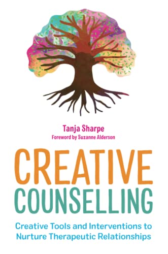 9781839970184: Creative Counselling: Creative Tools and Interventions to Nurture Therapeutic Relationships