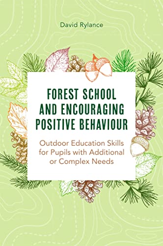 Stock image for Forest School and Encouraging Positive Behaviour for sale by Blackwell's