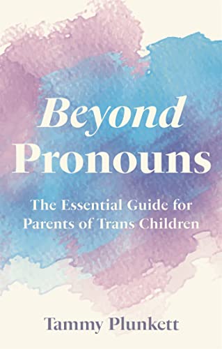 Stock image for Beyond Pronouns : The Essential Guide for Parents of Trans Children for sale by GreatBookPrices