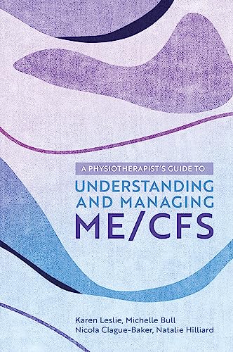 Beispielbild fr A Physiotherapist's Guide to Understanding and Managing ME/CFS zum Verkauf von Blackwell's