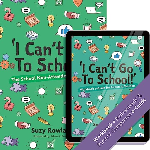 Imagen de archivo de I Can't Go to School!': The School Non-Attender's Workbook a la venta por Emerald Green Media