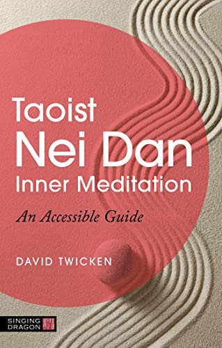 Stock image for Taoist Nei Dan Inner Meditation: An Accessible Guide for sale by Books From California