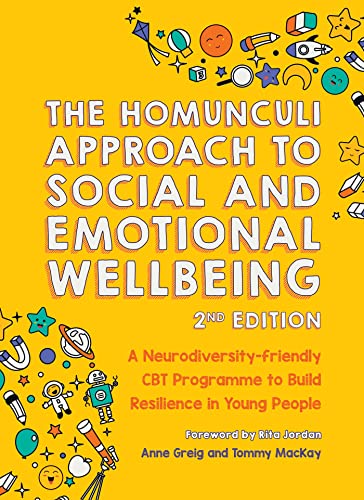 Stock image for The Homunculi Approach to Social and Emotional Wellbeing: A Neurodiversity-Friendly CBT Programme to Build Resilience in Young People for sale by Emerald Green Media