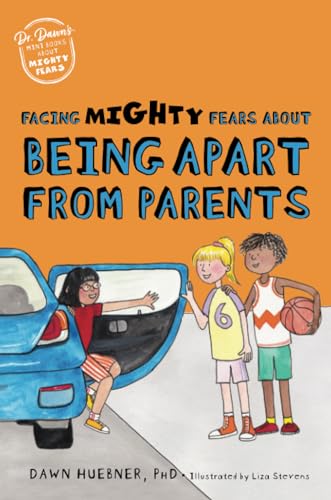 Beispielbild fr Facing Mighty Fears About Being Apart from Parents (Dr. Dawn's Mini Books About Mighty Fears, 7) zum Verkauf von Books From California