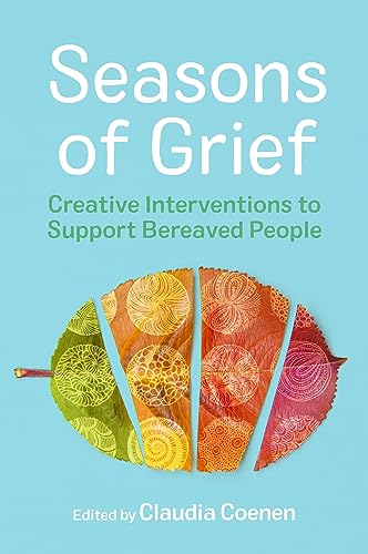 Beispielbild fr Seasons of Grief : Creative Interventions to Support Bereaved People zum Verkauf von GreatBookPrices