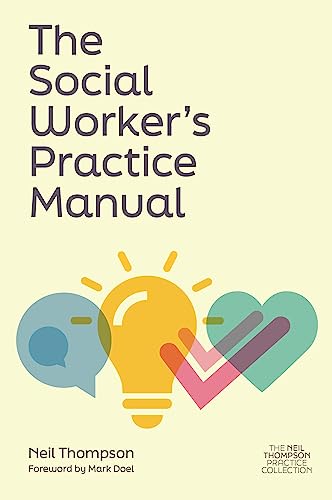 9781839978036: The Social Worker's Practice Manual (The Neil Thompson Practice Collection)