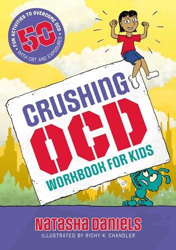 Stock image for Crushing Ocd Workbook for Kids : 50 Fun Activities to Overcome Ocd With Cbt and Exposures for sale by GreatBookPrices