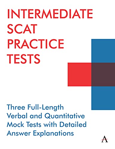 Stock image for Intermediate Scat Practice Tests: 3 Full-Length Verbal and Quantitative Mock Tests with Detailed Answer Explanations (Anthem Learning Scat(tm) Test Prep) (Anthem Learning SCAT? Test Prep) for sale by GF Books, Inc.