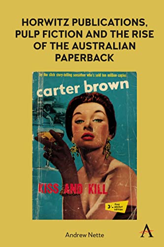 Stock image for Horwitz Publications, Pulp Fiction and the Rise of the Australian Paperback for sale by PBShop.store US
