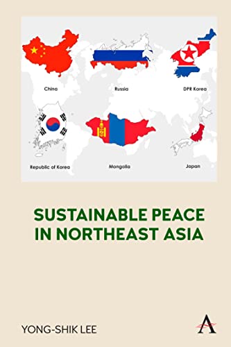 Beispielbild fr Sustainable Peace in Northeast Asia zum Verkauf von PBShop.store US