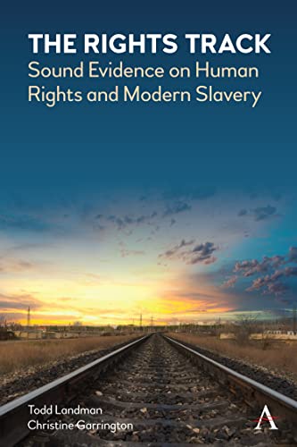 Beispielbild fr Rights Track: Sound Evidence on Human Rights and Modern Slavery (Anthem Free Press) zum Verkauf von Monster Bookshop